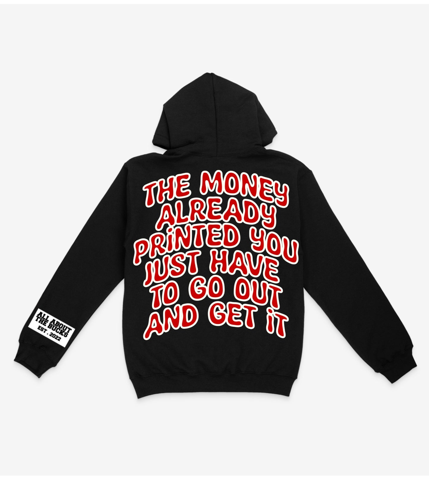 The Money Already Printed Hoodie