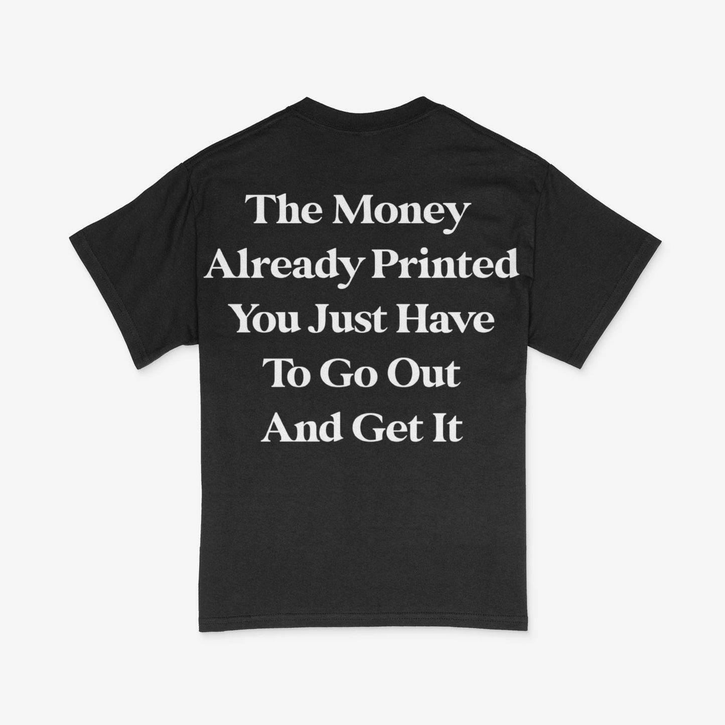 The Money Already Printed Tee