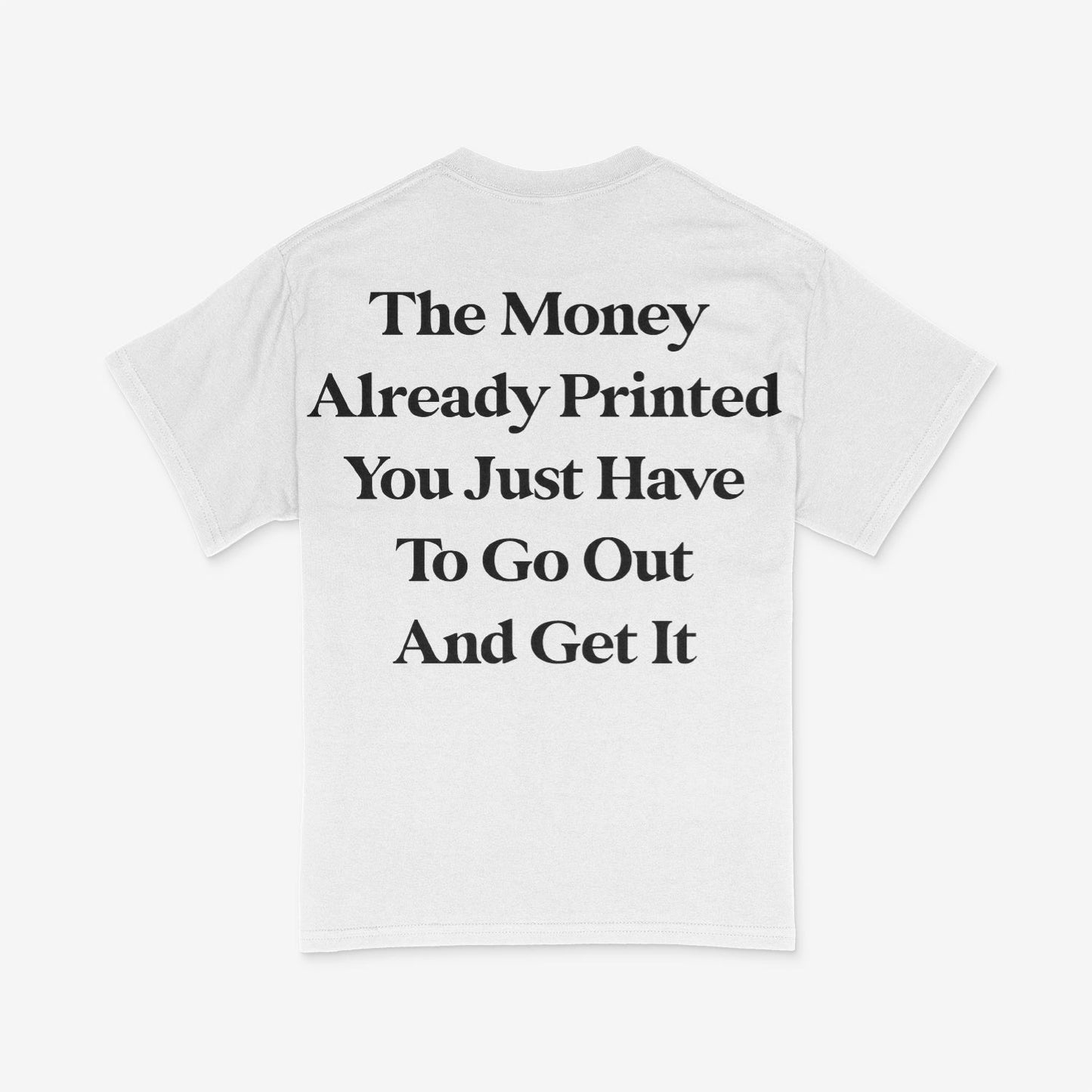 The Money Already Printed Tee