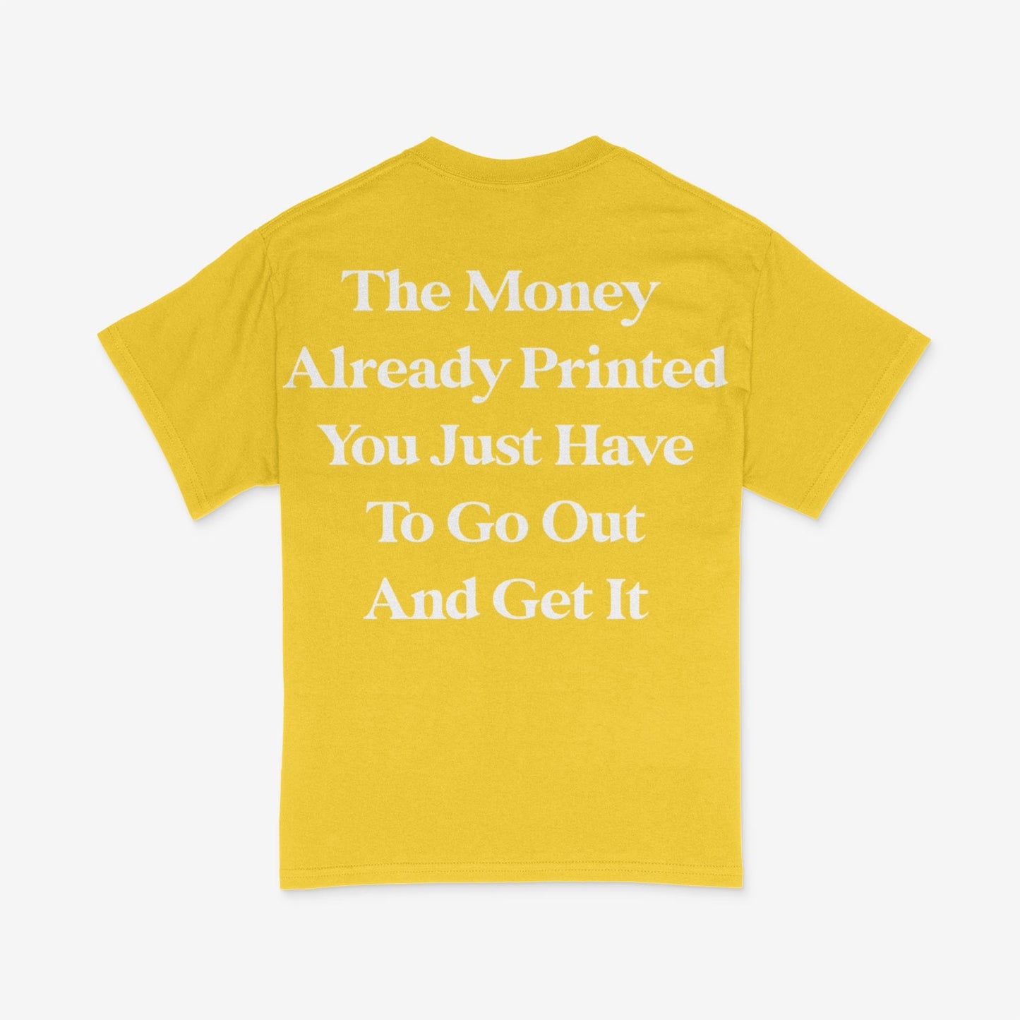 The Money Already Printed Tee