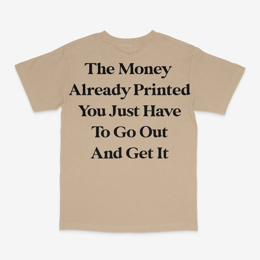 The Money Already Printed Tee